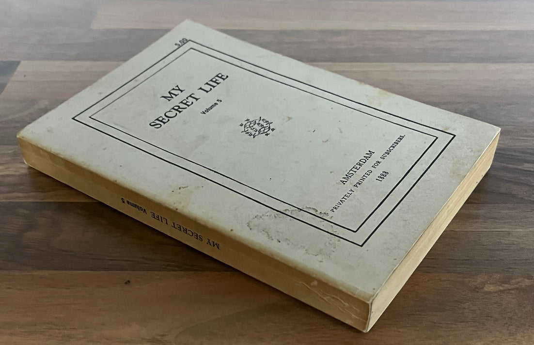 10 Volumes ONLY of the Memoir My Secret Life by "Walter", 1888, Reprint
