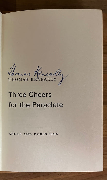 Three Cheers for the Paraclete by Thomas Keneally HC/DJ, 1st. Ed., 1968 *SIGNED*