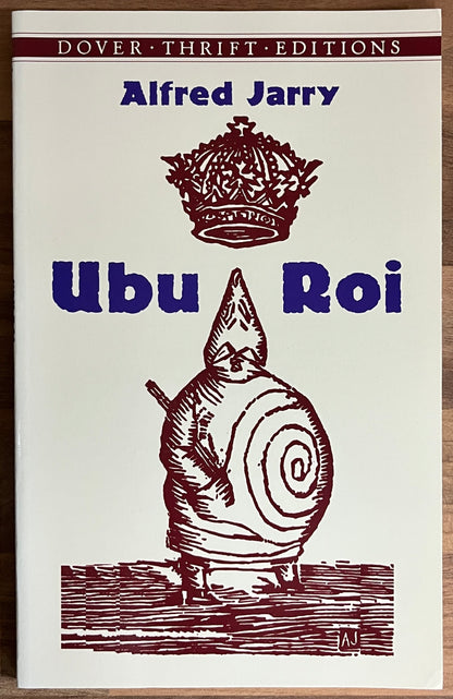 Ubu Roi BY  Alfred Jarry, Dover Thrift Editions NEW