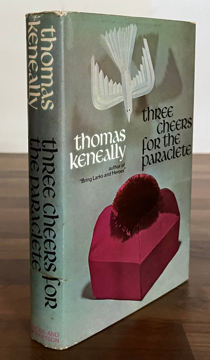 Three Cheers for the Paraclete by Thomas Keneally HC/DJ, 1st. Ed., 1968 *SIGNED*