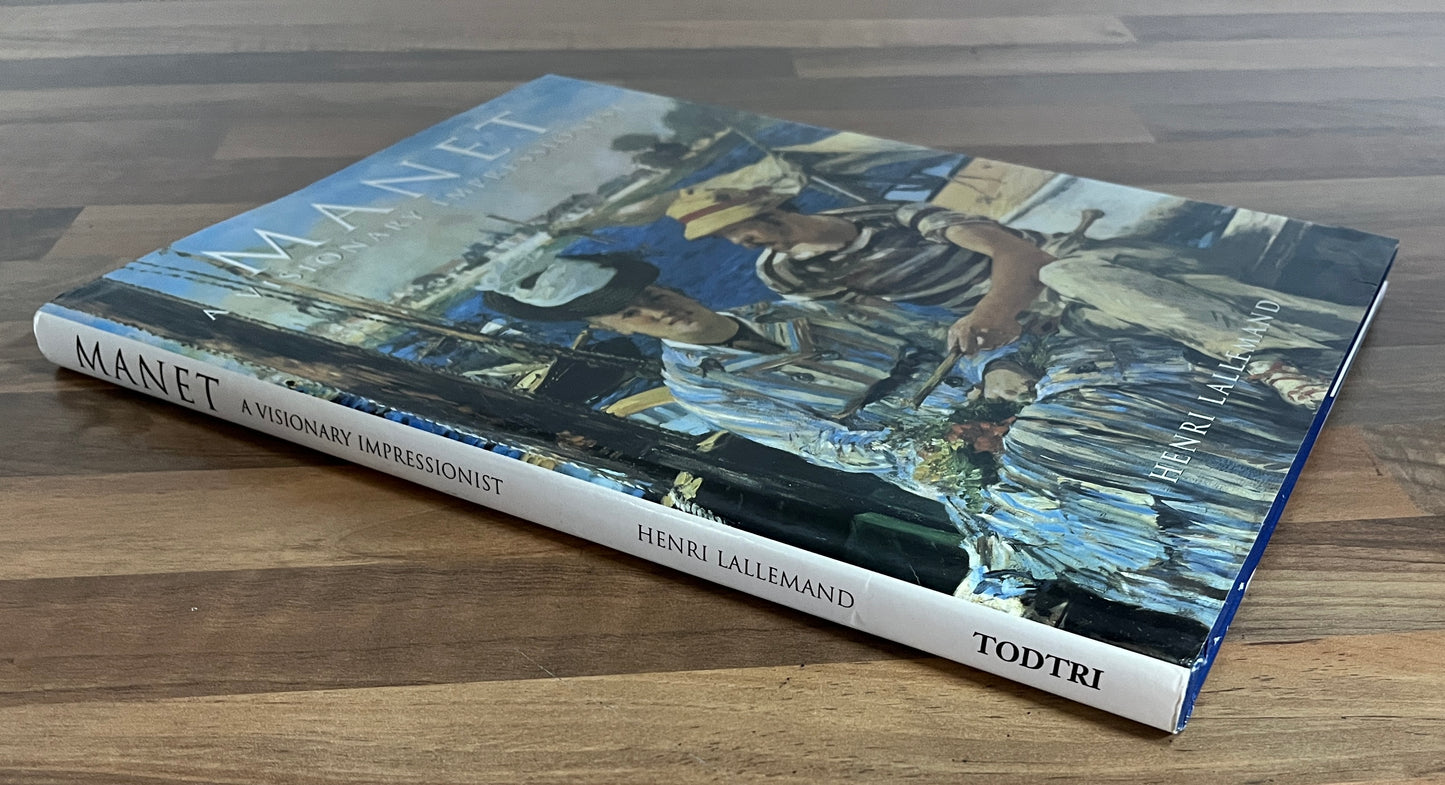 Manet: A Visionary Impressionist by Henri Lallemand  HC/DJ