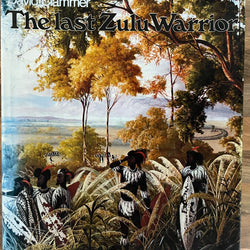 The Last Zulu Warrior by David Clammer Limited Edition 957/1000 HC/DJ