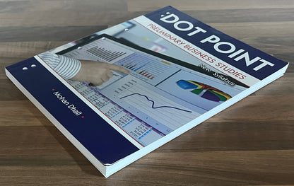 Dot Point Business Studies Preliminary Revised by Mohan Dhall VGC