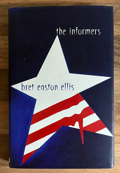The Informers by Brett Easton Ellis Hardcover/Dust Jacket Picador, 1st Edition