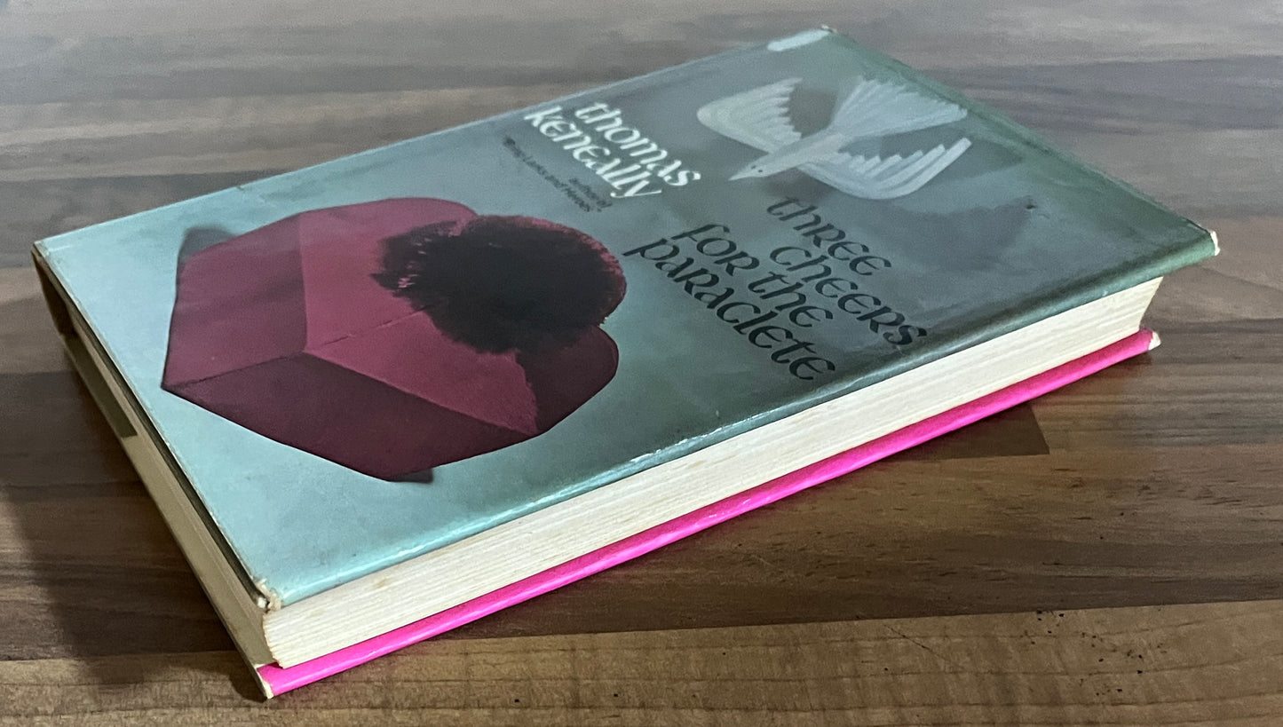 Three Cheers for the Paraclete by Thomas Keneally HC/DJ, 1st. Ed., 1968 *SIGNED*