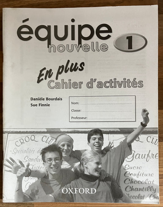 Equipe Nouvelle 1 En Plus Cahier d'activites by Daniele Bourdais et al