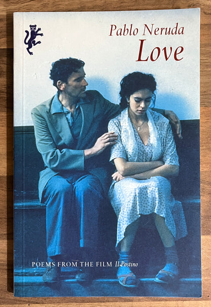 Pablo Neruda Love - POEMS FROM THE FILM Il Postino