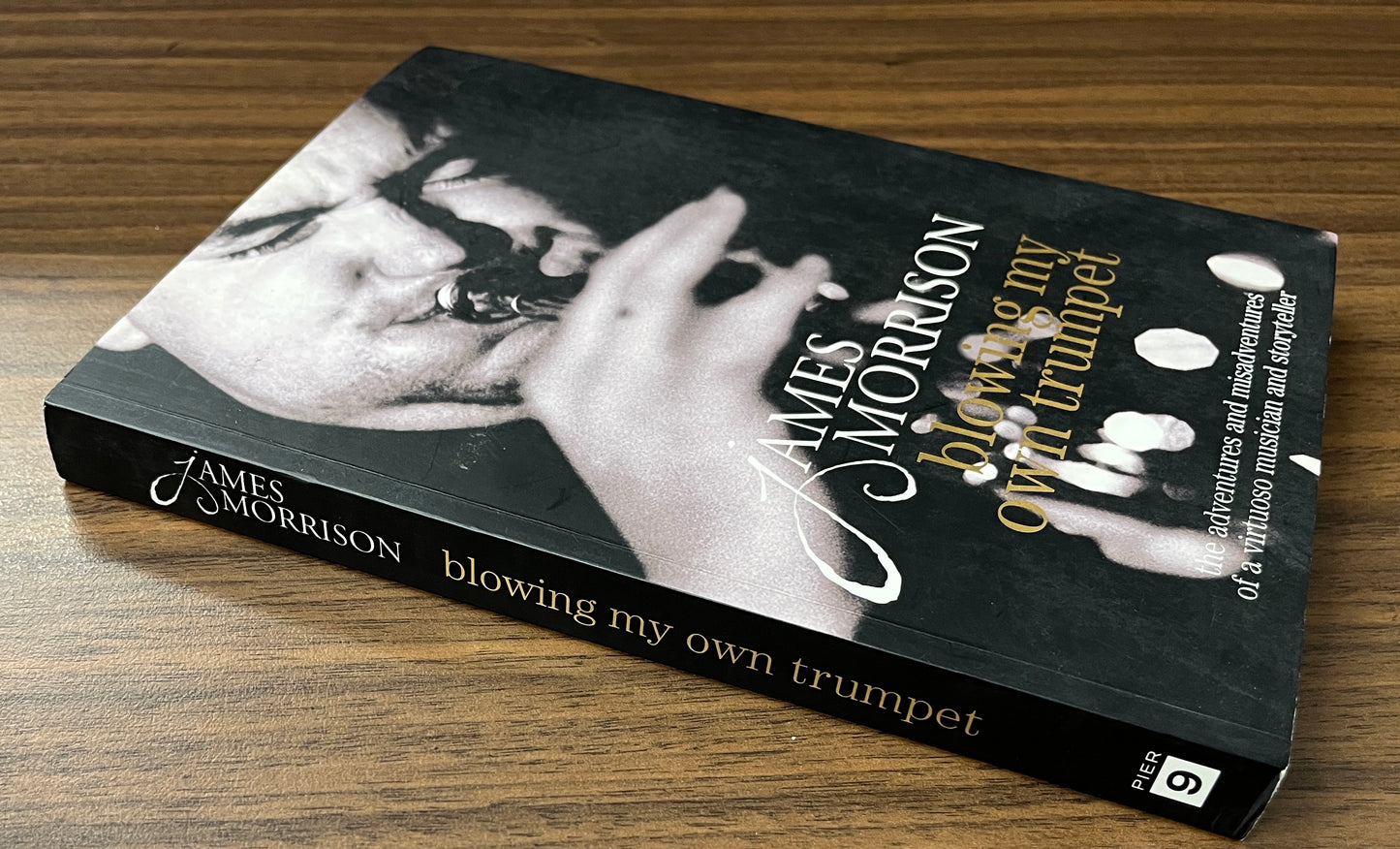 Blowing My Own Trumpet by James Morrison (SIGNED)