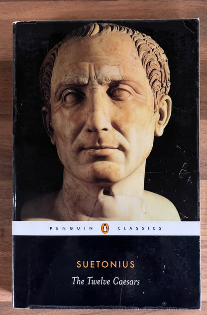 The Twelve Caesars by Suetonius (translated by Robert Graves) (Penguin Classics)