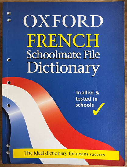 Oxford French Schoolmate File Dictionary (with punch holes for ring binder) 2009