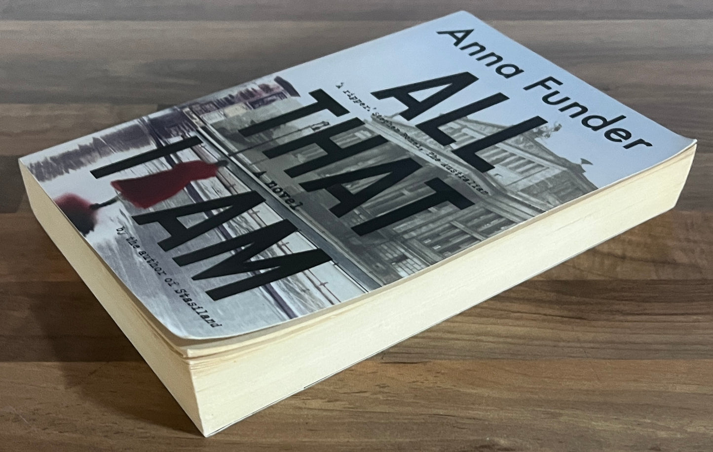All That I Am by Anna Funder (Trade Paperback)
