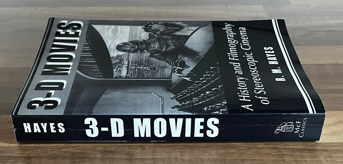 3-D Movies : History and Filmography Stereoscopic Cinema - R.M. Hayes
