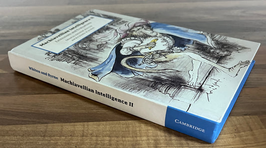 Machiavellian Intelligence II: Extensions and Evaluations by Andrew Whiten HC