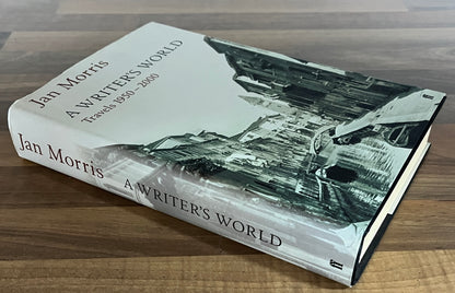 A Writer's World Travels 1950-2000 by Jan Morris HC/DJ 1st Edition/ 1st Print