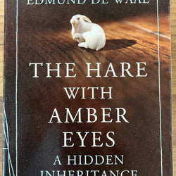The Hare With Amber Eyes: A Hidden Inheritance by Edmund de Waal (Vintage)