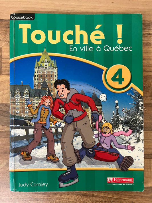 Touche! 4 Coursebook En ville a Quebec by Judy Comley