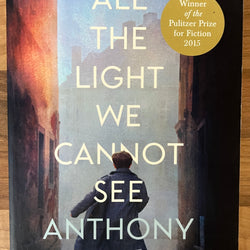 All the Light We Cannot See by Anthony Doerr