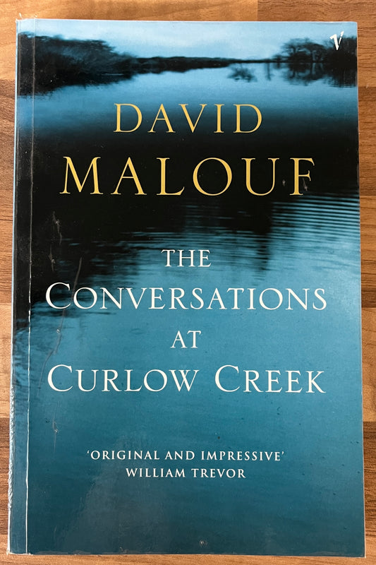 Conversations at Curlow Creek by David Malouf