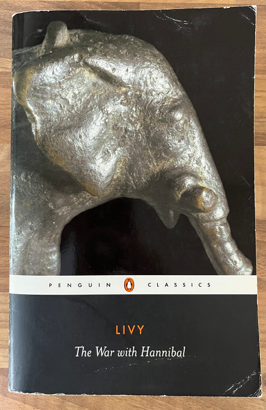 Livy: The War with Hannibal Translated by Aubrey de Selincourt (Penguin Classics)
