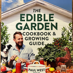 The Edible Garden Cookbook & Growing Guide by Paul West River Cottage Australia