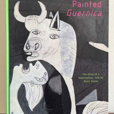 And Picasso Painted Guernica by Alain Serres (Folio Hardcover, 2010)
