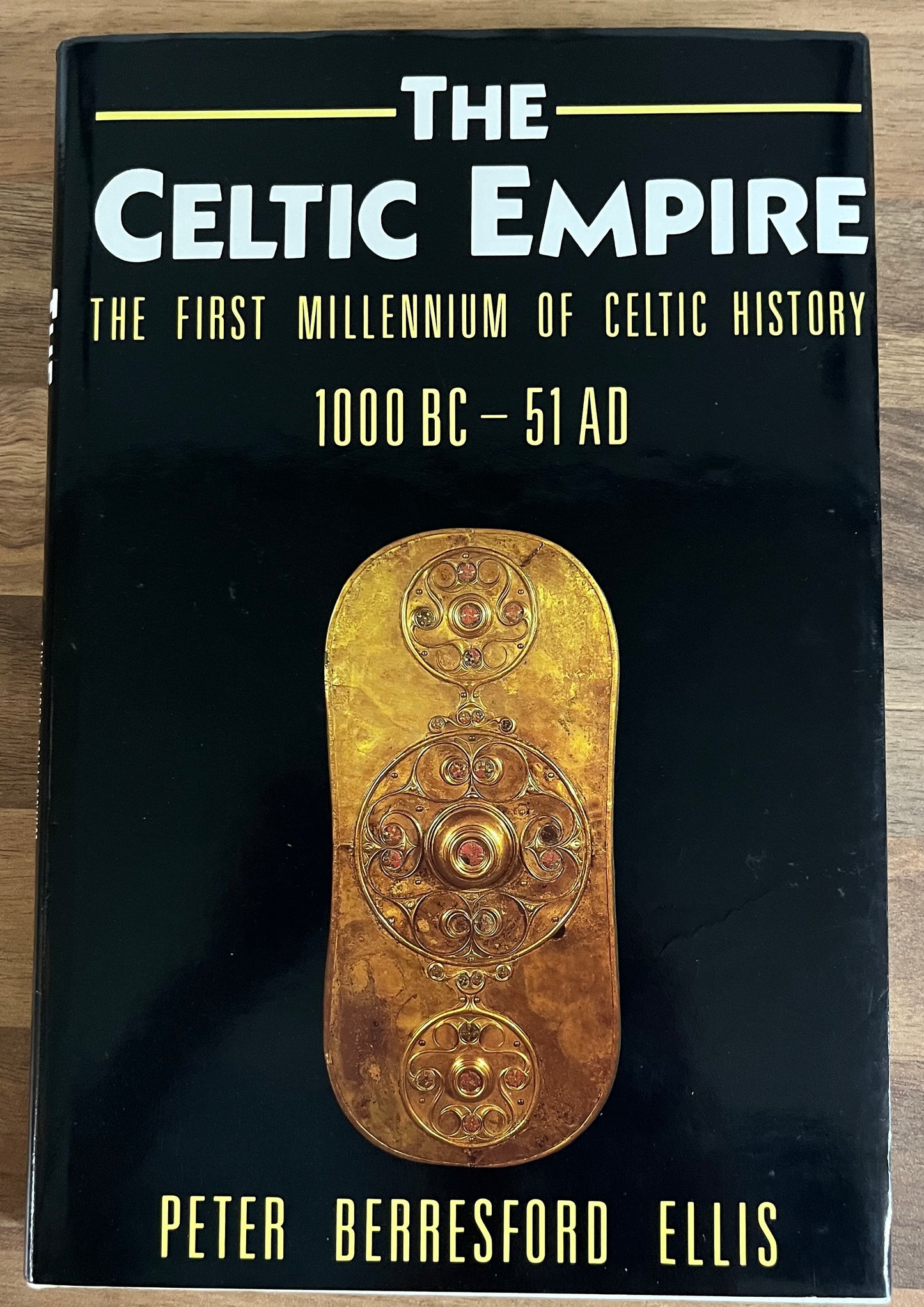 The Celtic Empire: The First Millennium of Celtic History 1000 BC - 51 AD by Peter Berresford Ellis HC/DJ