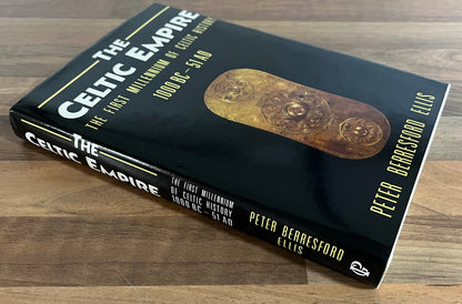 The Celtic Empire: The First Millennium of Celtic History 1000 BC - 51 AD by Peter Berresford Ellis HC/DJ