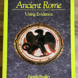 Ancient Rome Using Evidence by Pamela Bradley