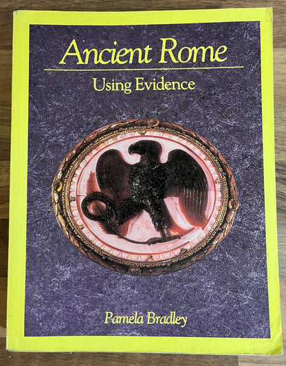 Ancient Rome Using Evidence by Pamela Bradley