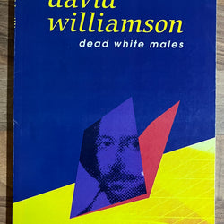 Dead White Males by David Williamson (Currency Press)