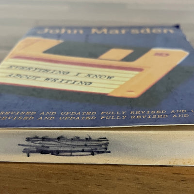 Everything I Know About Writing by John Marsden