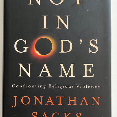 Not in God's Name: Confronting Religious Violence by Jonathan Sacks HC/DJ