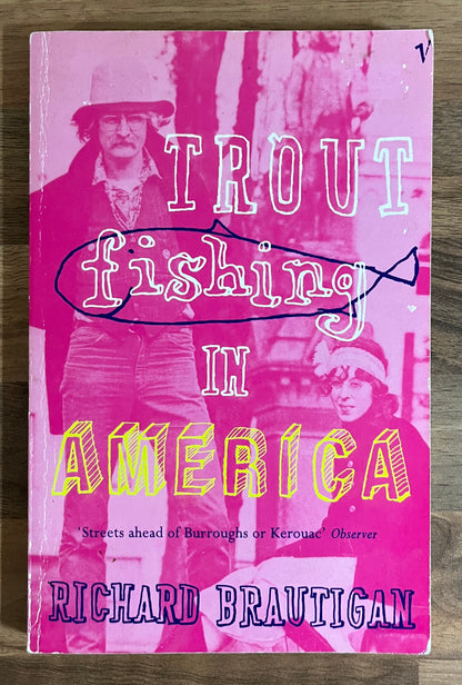 Trout Fishing in America by Richard Brautigan (Vintage Books)
