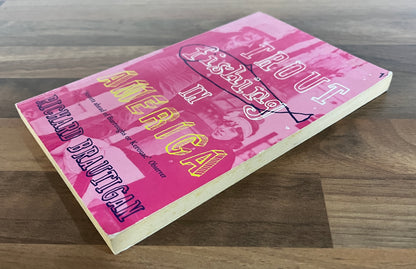 Trout Fishing in America by Richard Brautigan (Vintage Books)