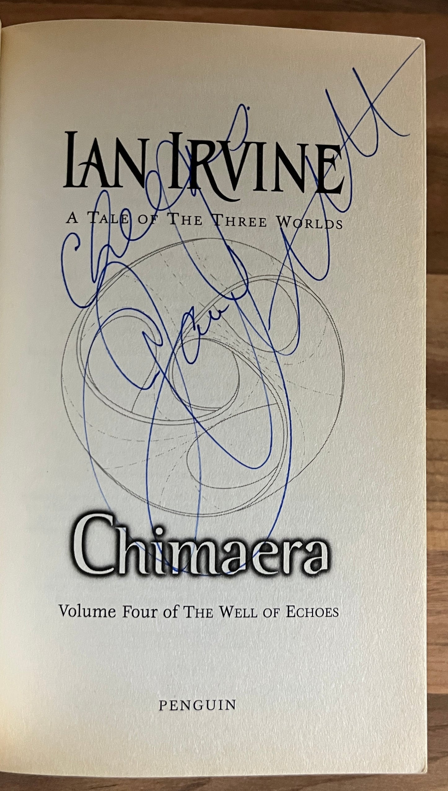 Volume Four of the Well of Echoes: Chimaera by Ian Irvine SIGNED by the author on title page
