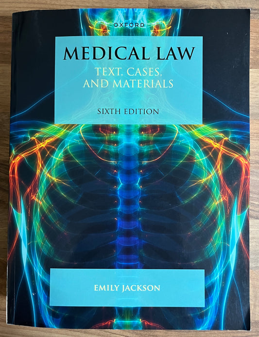 Medical Law: Text, Cases, and Materials, 6th Edition, 2022 by Emily Jackson
