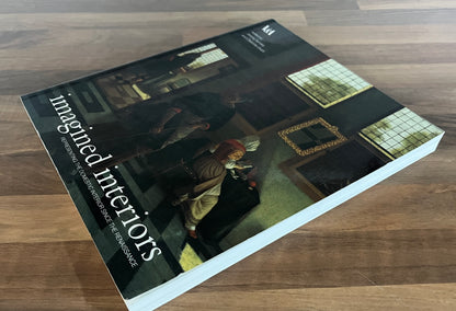 Imagined Interiors: Domestic Interior since the Renaissance J.Aynsley & C Grant