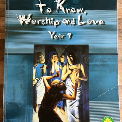 To Know Worship and Love Year 9, 2nd Edition