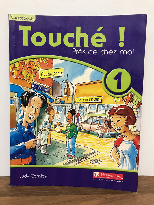 Touche! 1 Coursebook Prez de chez moi by Judy Comley