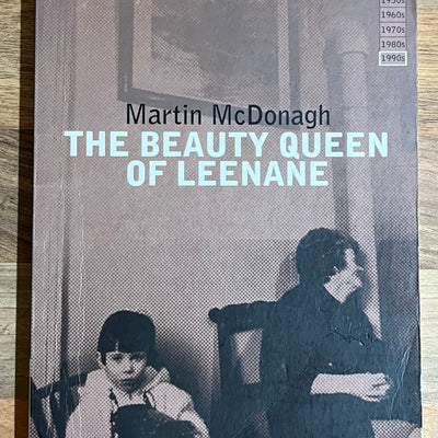 The Beauty Queen of Leenane by Martin McDonagh (Methuen Plays)