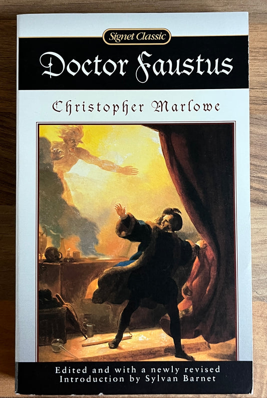 Doctor Faustus (Signet Classic) by Christopher Marlowe, edited with a newly revised Introduction by Sylvan Barnet