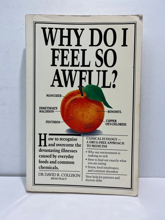Why Do I Feel So Awful? Dr. David R. Collison  (AUTOGRAPHED), Timothy Hall*SCARCE*