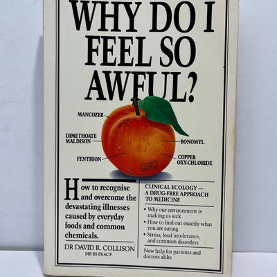 Why Do I Feel So Awful? Dr. David R. Collison  (AUTOGRAPHED), Timothy Hall*SCARCE*