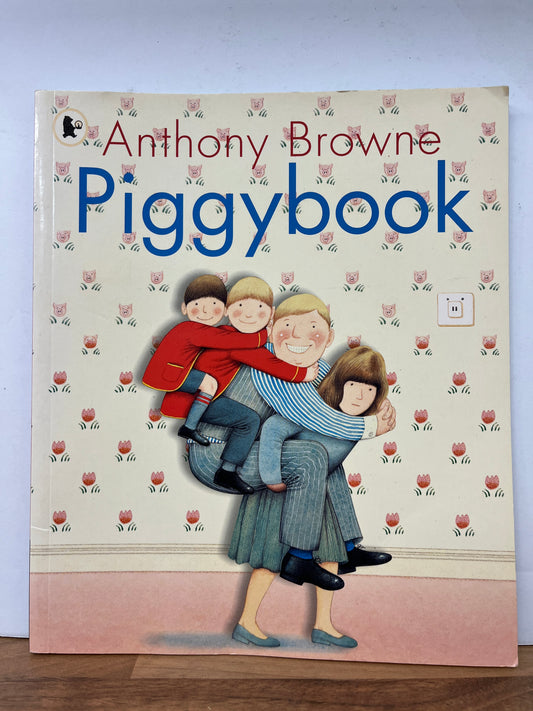 Piggy Book by Anthony Browne (Picture Book)