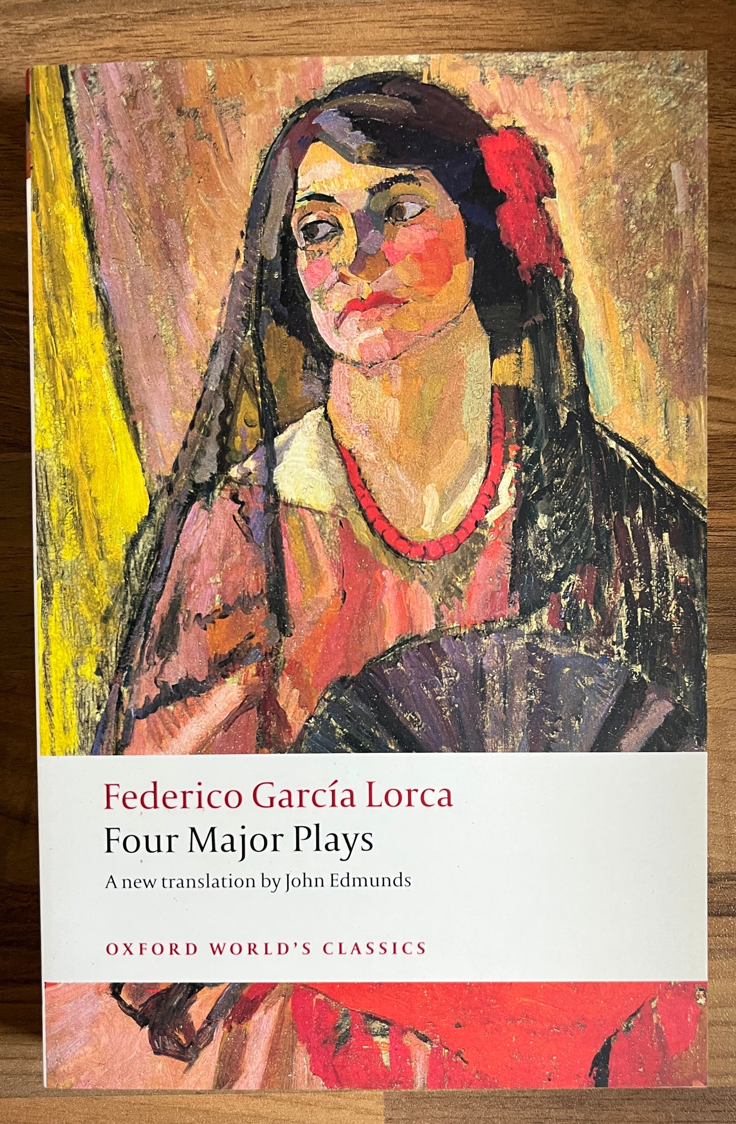 Four Major Plays (Blood Wedding, Yerma, The House of Bernarda Alba, Dona Rosita the Spinster)by Frederico Garcia Lorca