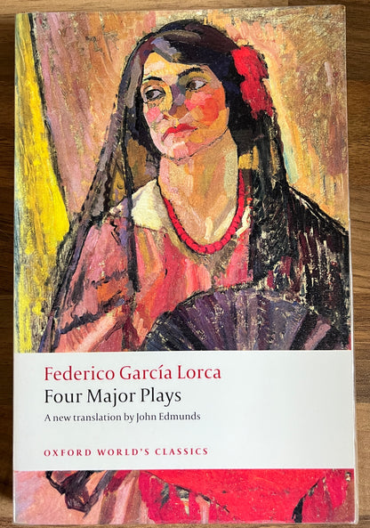 Four Major Plays (Blood Wedding, Yerma, The House of Bernarda Alba, Dona Rosita the Spinster)by Frederico Garcia Lorca