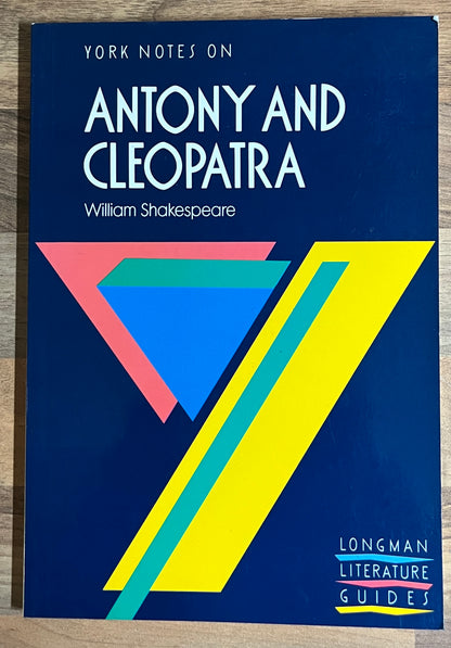 York Notes on Antony and Cleopatra by William Shakespeare (Longman Literature Guides)