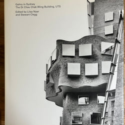 Gehry in Sydney: The Dr. Chau Chak Wing Building, UTS - Edited by Liisa Naar, Stewart Clegg HC/DJ