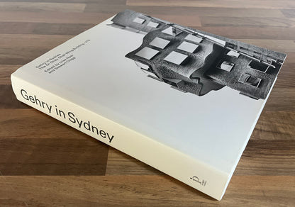 Gehry in Sydney: The Dr. Chau Chak Wing Building, UTS - Edited by Liisa Naar, Stewart Clegg HC/DJ