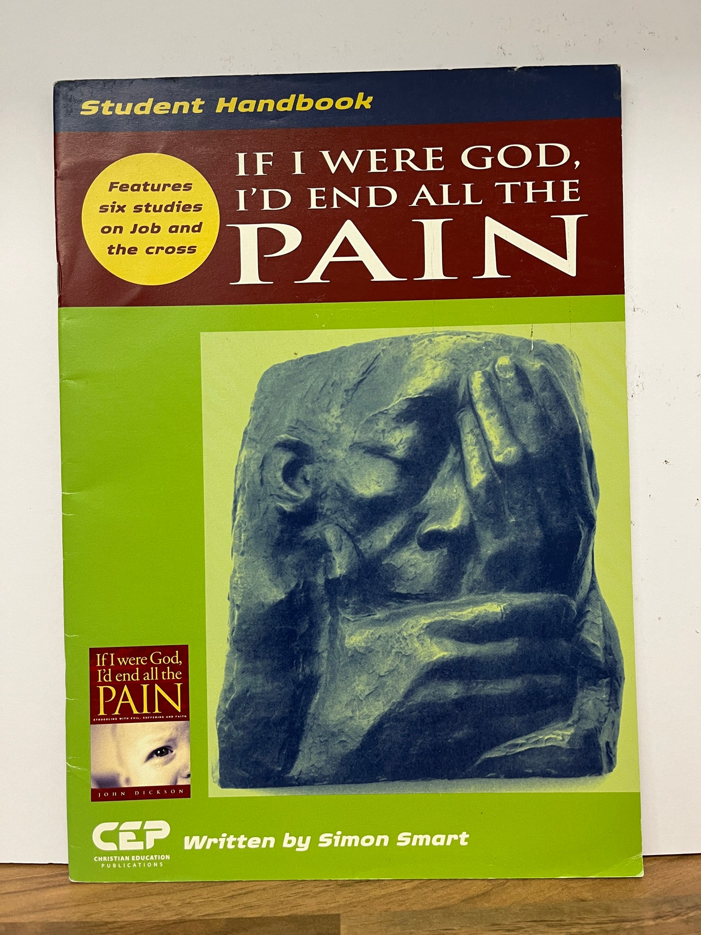 If I Were God I'd End all the Pain Student Handbook by Simon Smart